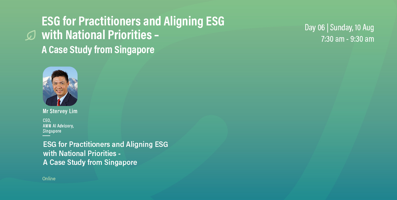 ESG for Practitioners and Aligning ESG with National Priorities – A Case Study from Singapore